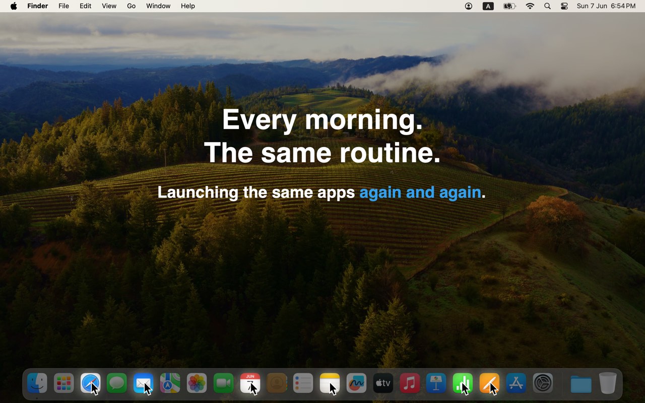 Repeating the same app launch routine every morning